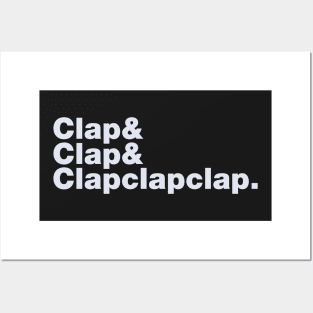 Clap & Clap & Clapclapclap Posters and Art